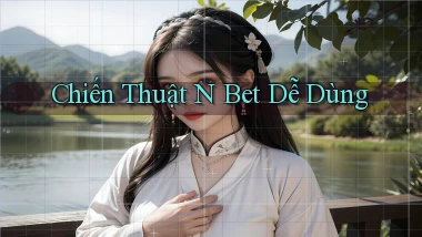 chiến thuật n bet dễ dùng