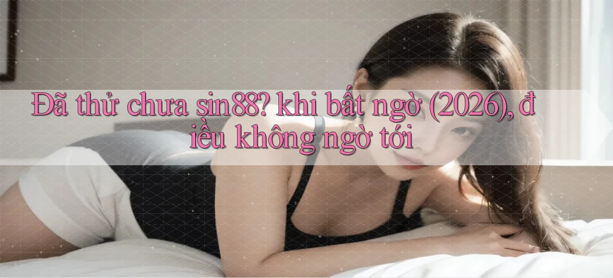 sin88   Ứng Dụng Game Online   Tải Hôm Nay