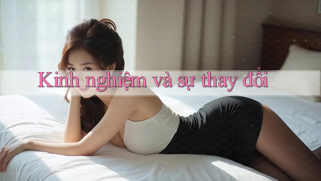 Kinh nghiệm và sự thay đổi