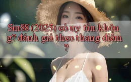 Sin88 (2025) có uy tín không đánh giá theo thang điểm