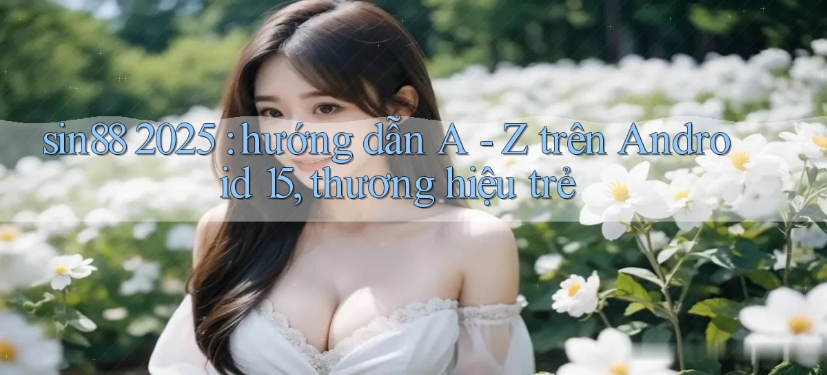 sin88   Ứng Dụng Game Online   Tải Hôm Nay