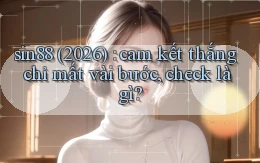 sin88 (2026) cam kết thắng chỉ mất vài bước, check là gì