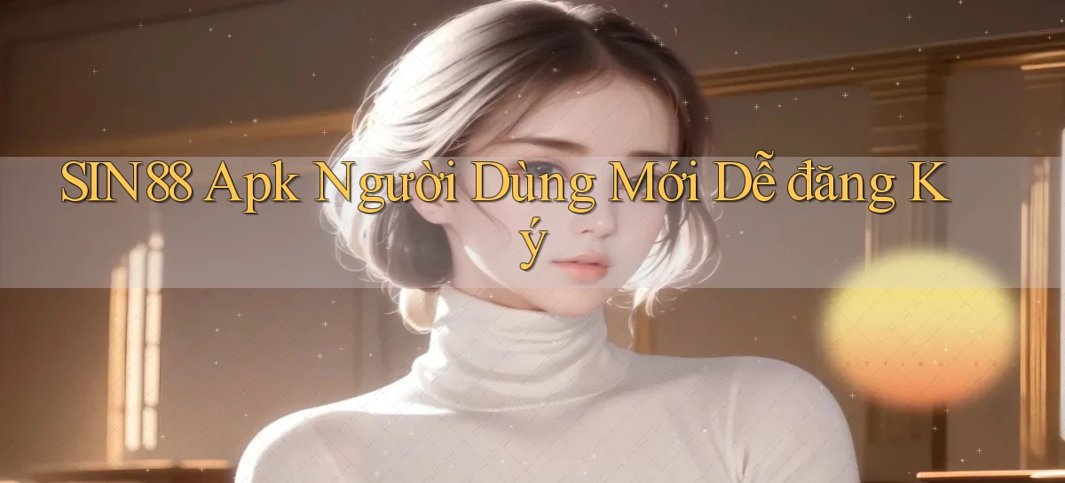 sin88   Ứng Dụng Game Online   Tải Hôm Nay