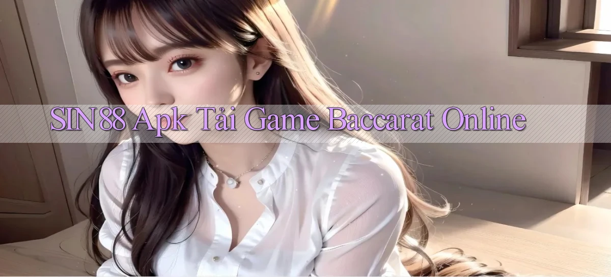 sin88  apk tải game baccarat online