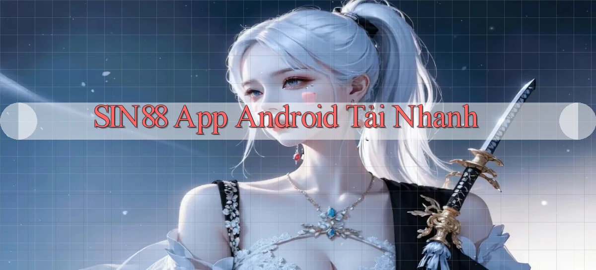 sin88   Ứng Dụng Game Online   Tải Hôm Nay