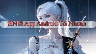sin88  app android tải nhanh