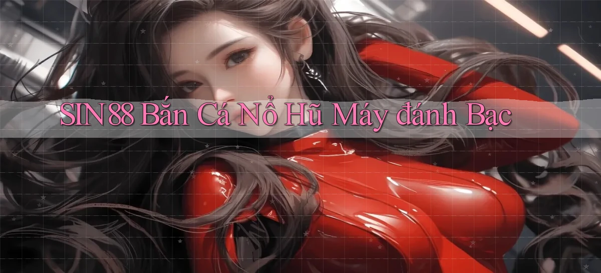 sin88   Ứng Dụng Game Online   Tải Hôm Nay