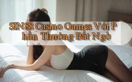 sin88  casino games với phần thưởng bất ngờ
