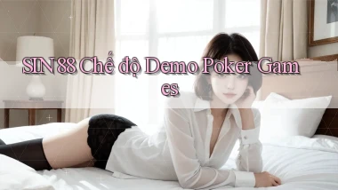 sin88  chế độ demo poker games