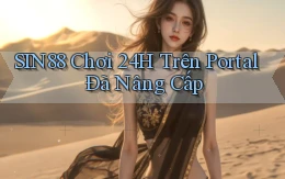 sin88   Chơi 24h Trên Portal Đã Nâng Cấp