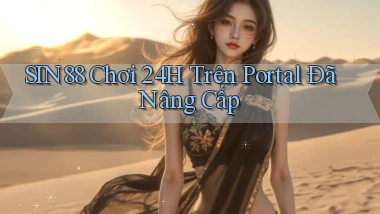 sin88   Chơi 24h Trên Portal Đã Nâng Cấp