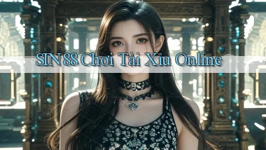 sin88  chơi tài xỉu online