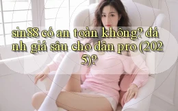 sin88 có an toàn không đánh giá sâu cho dân pro (2025)