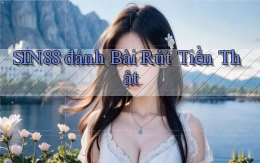 sin88  đánh bài rút tiền thật