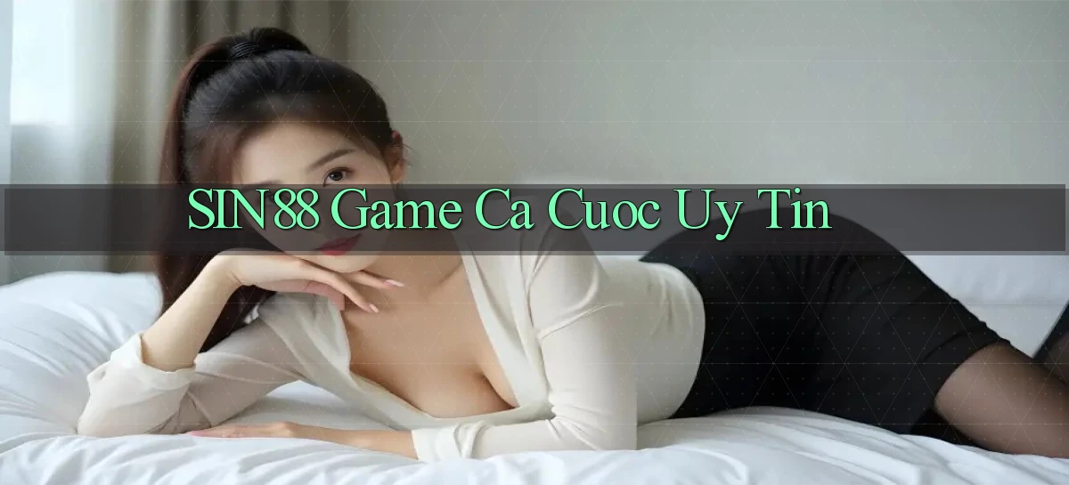 sin88   Ứng Dụng Game Online   Tải Hôm Nay