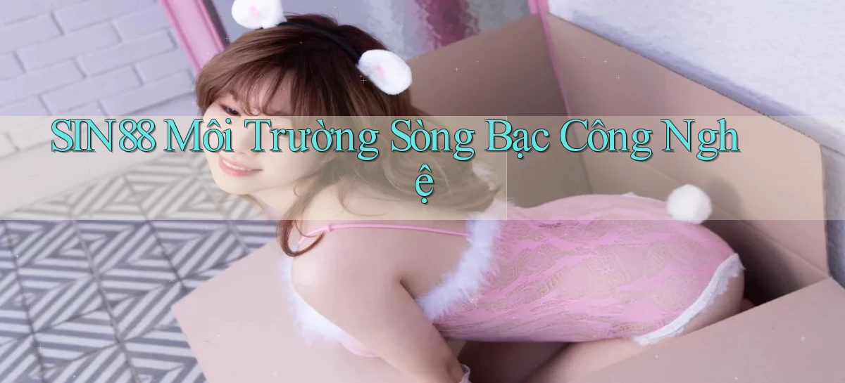 sin88   Ứng Dụng Game Online   Tải Hôm Nay
