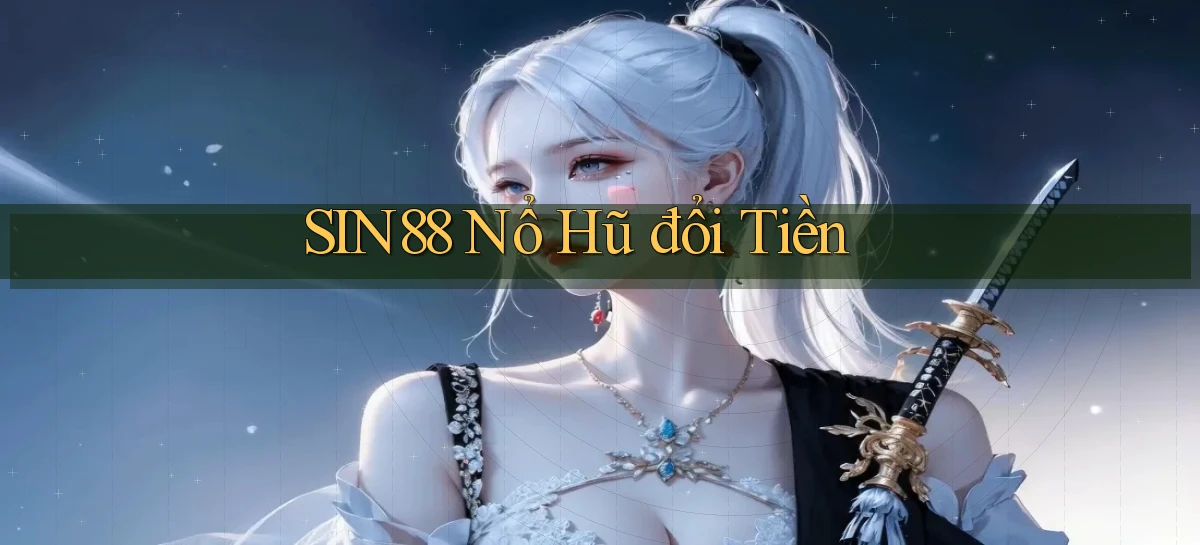 sin88   Ứng Dụng Game Online   Tải Hôm Nay