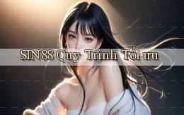 sin88  quy trình tối ưu