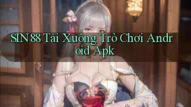 sin88  tải xuống trò chơi android apk