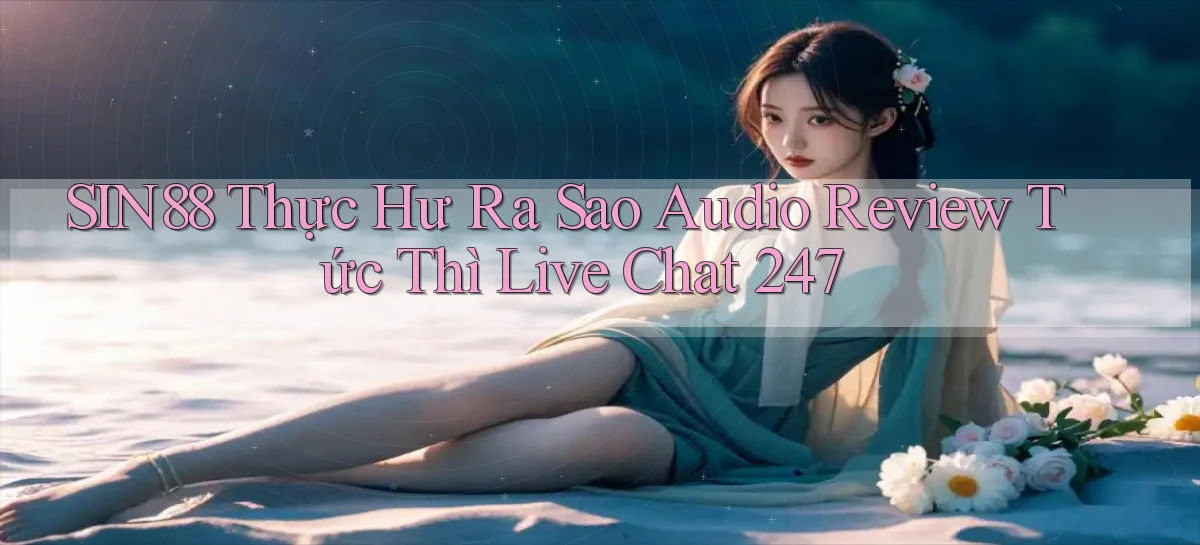 sin88   Ứng Dụng Game Online   Tải Hôm Nay