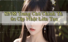 sin88  trang chủ chính thức cập nhật liên tục