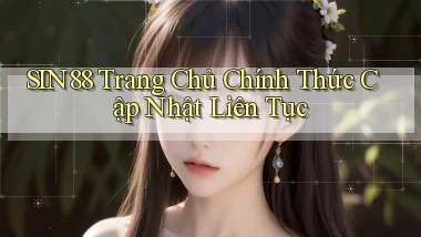 sin88  trang chủ chính thức cập nhật liên tục