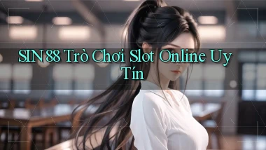 sin88  trò chơi slot online uy tín
