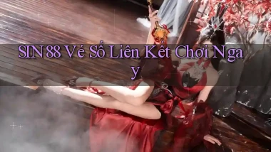 sin88  vé số liên kết chơi ngay