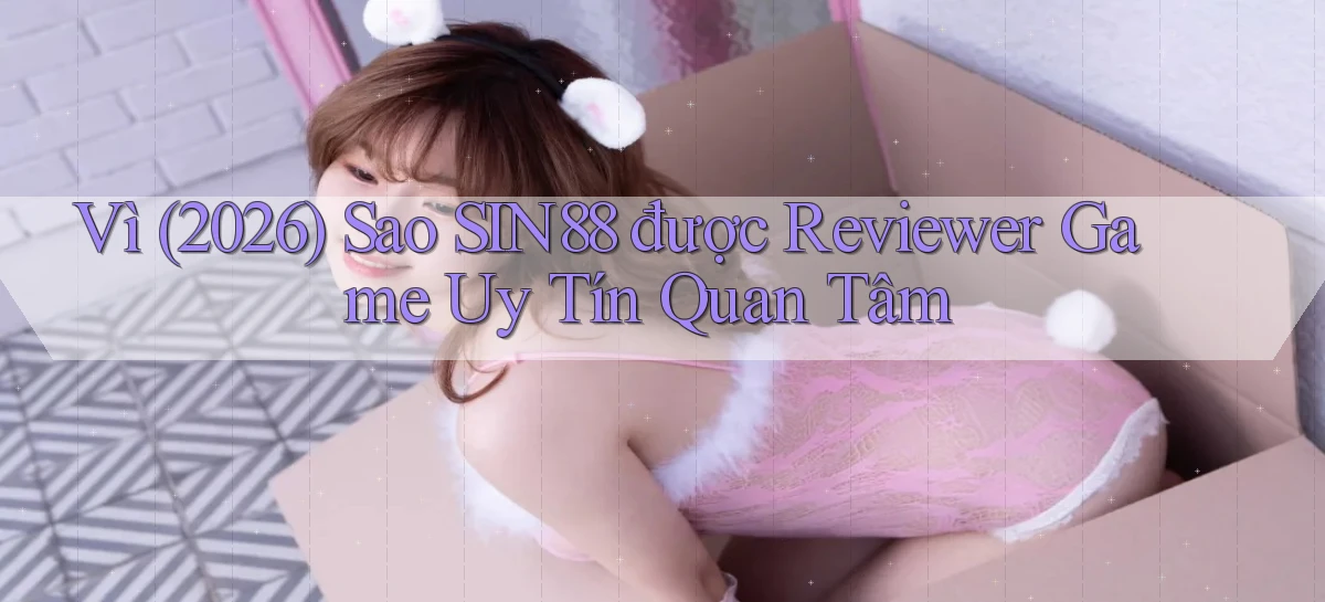 sin88   Ứng Dụng Game Online   Tải Hôm Nay